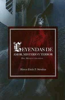 Libro Leyendas de Amor, Misterio y Terror