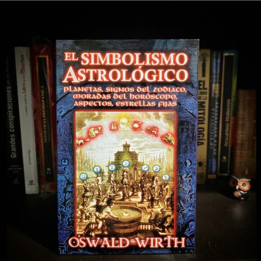 Libro  "El Simbolismo Astrologico. Planetas, Signos del Zodiaco, Moradas del Horoscopo, Aspectos, Estrellas Fijas."