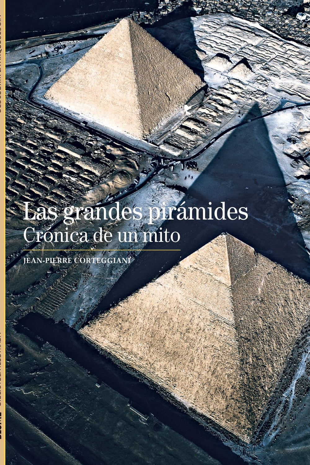 Libro las Grandes Piramides Cronica de un Mito